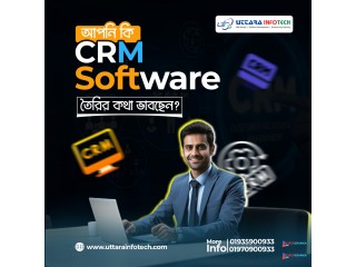 আপনি কি CRM Software তৈরির কথা ভাবছেন?