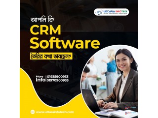 আপনি কি CRM Software তৈরির কথা ভাবছেন?