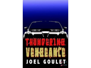 Thundering Vengeance novel by Joel Goulet