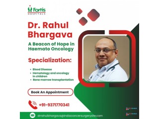 Dr. Rahul Bhargava Affordable Blood Cancer Surgeon