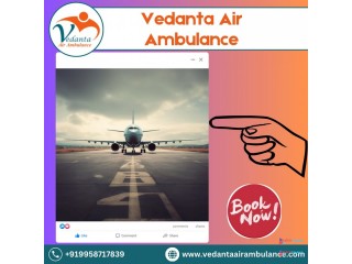 Book an Air Ambulance from Guwahati with Perfect Healthcare Features by Vedanta