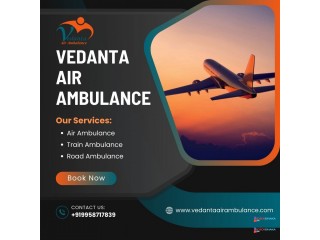 Use Air Ambulance in Delhi with Superb Medical Services by Vedanta Air Ambulance