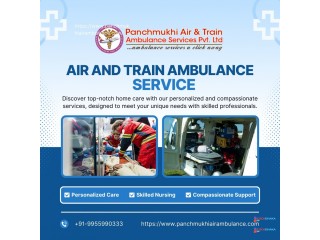 Complete Your Journey by Panchmukhi Air and Train Ambulance Services in Jamshedpur