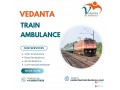 obtain-vedanta-train-ambulance-in-patna-with-superb-medical-setup-small-0