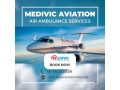 reliable-air-ambulance-service-in-siliguri-with-world-class-care-medivic-aviation-small-0