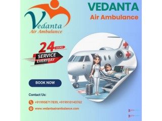 Take Vedanta Air Ambulance Service in Siliguri with the Finest Medical Device at an Affordable Rate