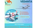 hire-vedanta-air-ambulance-service-in-chennai-for-trustworthy-and-rapid-patient-transfer-small-0