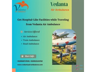 Hire Vedanta Air Ambulance Service in Raipur for Quick Patient Transfer at an Affordable Rate