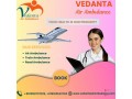 book-vedanta-air-ambulance-service-in-darbhanga-for-patient-transfer-service-at-an-affordable-price-small-0