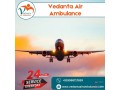 take-air-ambulance-from-delhi-with-top-medical-treatment-by-vedanta-air-ambulance-small-0