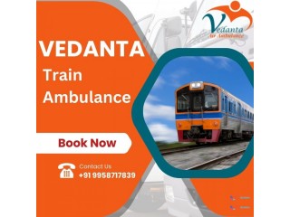 Take Train Ambulance from Guwahati with Matchless Healthcare Attention by Vedanta