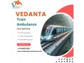 take-train-ambulance-in-mumbai-with-superb-medical-treatment-by-vedanta-small-0