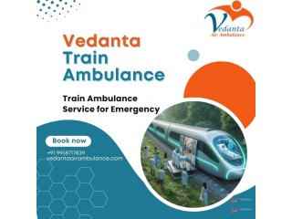 Choose Train Ambulance from Patna with Perfect Medical Service by Vedanta