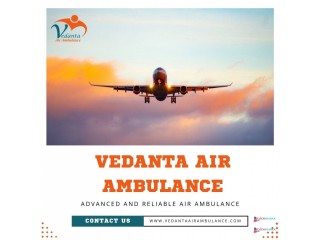 Choose Air Ambulance in Dibrugarh with Superior Medical Care by Vedanta