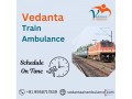 cost-effective-and-reliable-train-ambulance-service-in-patna-by-vedanta-small-0