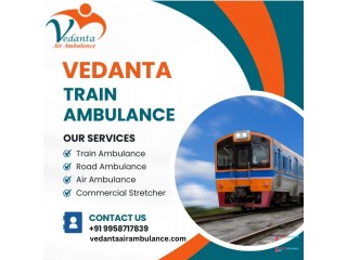 Vedanta Train Ambulance Service in Delhi with all ICU-equipped facilities