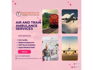 Avail Advanced Medical Air and Train Ambulance Services in Kochi by Panchmukhi