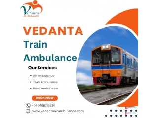 Book Vedanta Train Ambulance Service in Guwahati for the Safe and Smooth Transfers of Patients