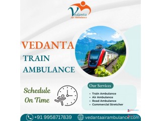 Vedanta Offers Guaranteed Train Ambulance Service in Patna with High-Quality Medical Care Assistance