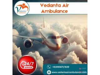 Obtain Air Ambulance from Guwahati at a Low Charge by Vedanta