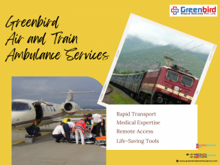 Get Air and Train Ambulance Services in Bagdogra for Urgent and Critical Transport of Patients