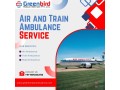 greenbird-air-and-train-ambulance-service-in-muzaffarpur-for-quick-transportation-small-0