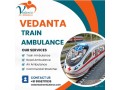 need-emergency-patient-transfer-contact-vedanta-train-ambulance-services-in-patna-now-small-0