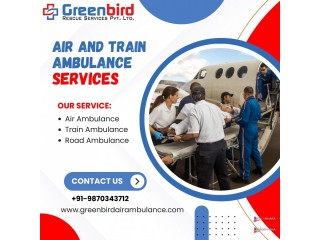 Greenbird Air and Train Ambulance Service in North Lakhimpur for Swift Relocation of Patients