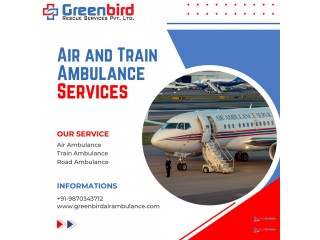 Greenbird Air and Train Ambulance Service in Gorakhpur for Best Transfer Service for patients