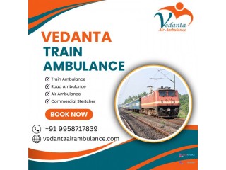 Vedanta Train Ambulance Services in Bhubaneswar Allowing Families to Focus on their Patients Health