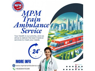 MPM Train Ambulance Services in Kolkata offers a full-fledged ICU