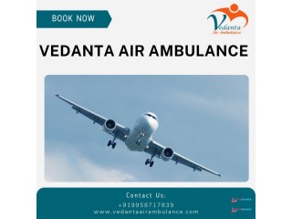 Book the safest Vedanta Air Ambulance Service in Ranchi at low charges