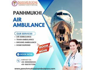 Take Advanced Medical Cure by Panchmukhi Air and Train Ambulance Services in Delhi