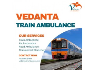 Patna Vedanta Train Ambulance Service in Bhopal : Hassle-Free Patient Transfer with Medical Support