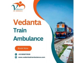 Get Quick Transfer Service in the Train Ambulance Service in Delhi by Vedanta