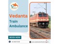 select-only-vedanta-train-ambulance-service-in-ernakulam-for-on-time-and-professional-doctors-and-paramedics-small-0