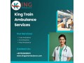 reach-medical-facilities-quicker-with-king-train-ambulance-in-patna-small-0