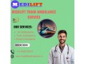 medilift-train-ambulance-in-siliguri-provides-help-in-healthier-emergency-transfer-small-0