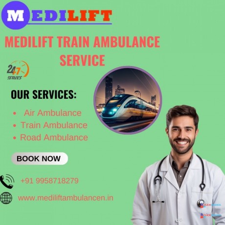 medilift-train-ambulance-in-siliguri-provides-help-in-healthier-emergency-transfer-big-0