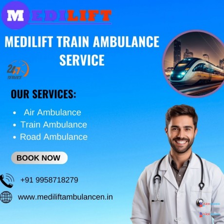 medilift-train-ambulance-in-darbhanga-provides-easy-round-the-clock-healthier-transfer-big-0