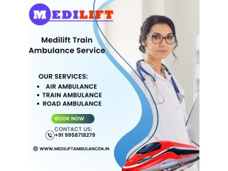 Medilift Train Ambulance Service in Delhi emergency a very easy transport service