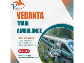 Vedanta Train Ambulance Service in Kerala Provides Comfortable and Safe Medical Transportation for Your Patients