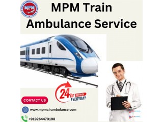 MPM Train Ambulance service in Kolkata offers a reliable service provider and always arrives on time