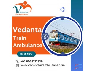 Choose Vedanta Train Ambulance Service in Asansol for High-Quality & Affordable Emergency Medical Transfer