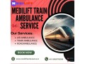 medilift-train-ambulance-in-dibrugarh-is-safe-affordable-for-transportation-small-0