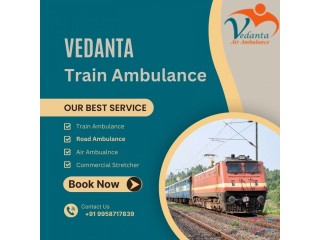 Select Vedanta Train Ambulance Service in Delhi for Safe and Smooth Medical Transportation