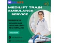 medilift-train-ambulance-in-delhi-offers-comfort-while-relocating-small-0