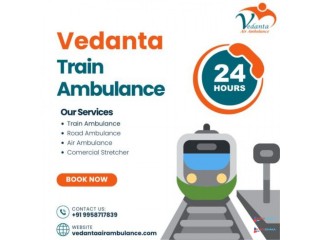 Avail Vedanta Train Ambulance Services in Siliguri for Any Emergency Medical Emergency