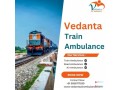 book-vedanta-train-ambulance-service-in-ranchi-for-quick-and-economical-medical-transfers-small-0