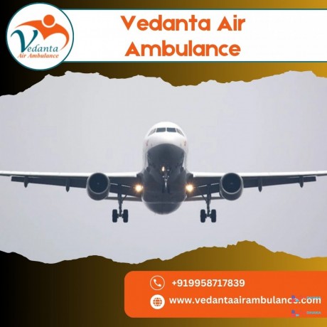 select-air-ambulance-from-patna-with-excellent-medical-treatment-by-vedanta-big-0